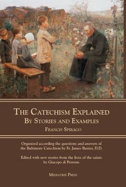 The Catechism Explained The Catechism Explained