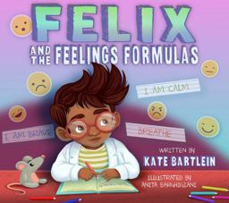 Felix and the Feelings Formulas Felix and the Feelings Formulas