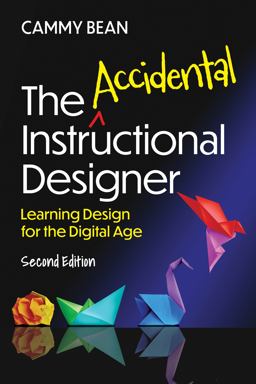 Accidental Instructional Designer, 2nd Edition Â Learning Design for the Digital Age  9781953946591 Front Cover