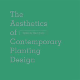 The Aesthetics of Contemporary Planting Design
