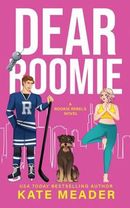 Dear Roomie (A Rookie Rebels Novel) Dear Roomie (A Rookie Rebels Novel)