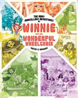 The Many Marvelous Adventures of Winnie and Her Wonderful Wheelchair