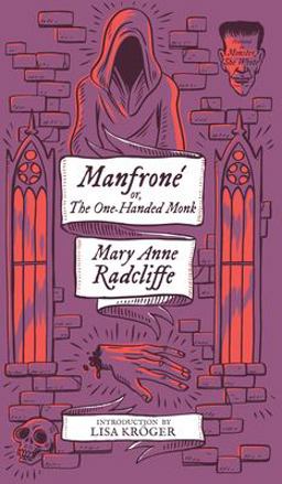 Manfrone; or, the One-Handed Monk (Monster, She Wrote)
