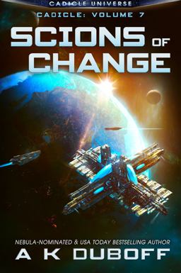 Scions of Change (Cadicle Vol. 7)