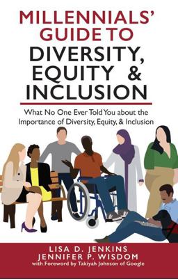 Millennials' Guide to Diversity, Equity &amp; Inclusion What No One Ever Told You about the Importance of Diversity, Equity, and Inclusion  9781954374034 Front Cover