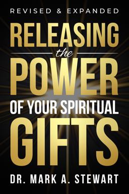 Releasing the Power of Your Spiritual Gifts