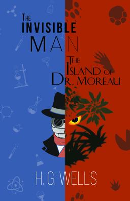 The Invisible Man and the Island of Dr. Moreau (a Reader's Library Classic Hardcover)