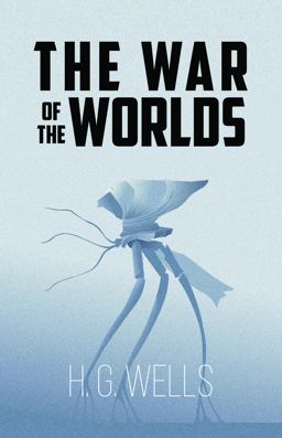 The War of the Worlds (Reader's Library Classics)