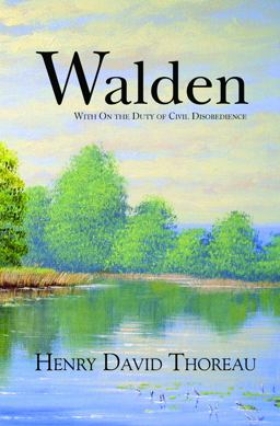Walden with on the Duty of Civil Disobedience (Reader's Library Classics)