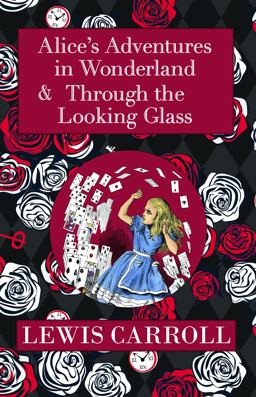 The Alice in Wonderland Omnibus Including Alice's Adventures in Wonderland and Through the Looking Glass (with the Original John Tenniel Illustrations) (Reader's Library Classics)