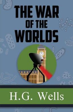 The War of the Worlds - the Original 1898 Classic (Reader's Library Classics)