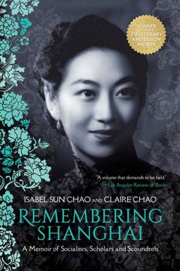 Remembering Shanghai A Memoir of Socialites, Scholars and Scoundrels  9781954854031 Front Cover