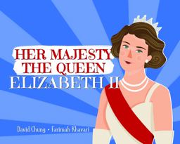 Her Majesty the Queen: Elizabeth II