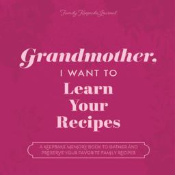 Grandmother, I Want to Learn Your Recipes