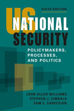 Us National Security: Policymakers, Processes, and Politics  9781955055369 Front Cover