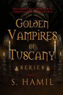Golden Vampires of Tuscany Series, Books 1-4