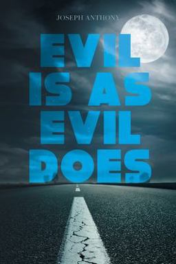 Evil Is As Evil Does Evil Is As Evil Does