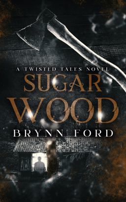 Sugar Wood A Twisted Tales Novel 1st 9781955349055 Front Cover
