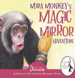 Mira Monkey's Magic Mirror Adventure Mira Monkey's Magic Mirror Adventure