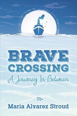 Brave Crossing A Journey In-Between  9781955656016 Front Cover