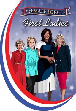 Female Force: First Ladies: Michelle Obama, Jill Biden, Hillary Clinton and Nancy Reagan Hardcover