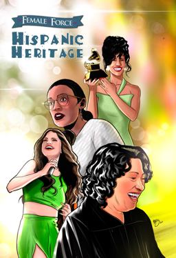 Female Force: Hispanic Heritage: Sonia Sotomayor, Selena Gomez, Selena Quintanilla and Alexandria Ocasio-Cortez