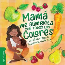 Mama Me Alimenta con Todos Los Colores
