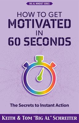 How to Get Motivated in 60 Seconds