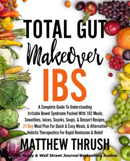 Total Gut Makeover: IBS Total Gut Makeover: IBS