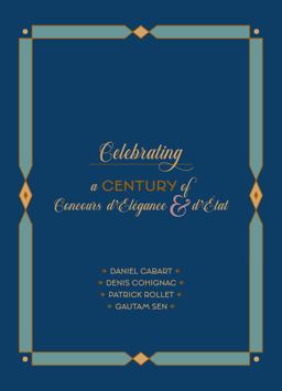 Celebrating a Century of Concours d'Élégance and D'Etat Celebrating a Century of Concours d'Élégance and D'Etat