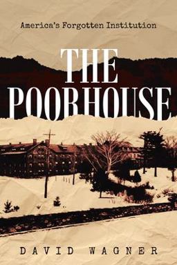 The Poorhouse The Poorhouse