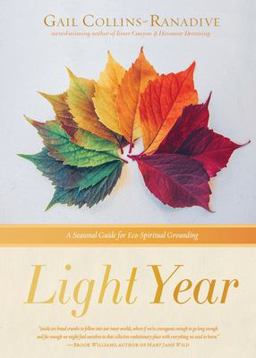 Light Year A Seasonal Guide for Eco-Spiritual Grounding 1st 9781956368291 Front Cover
