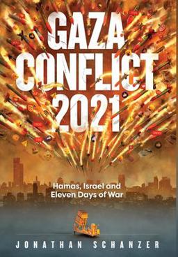 Gaza Conflict 2021 Hamas, Israel and 11 Days of War  9781956450019 Front Cover