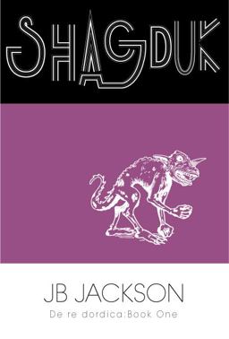 Shagduk (de Re Dordica, Book One)