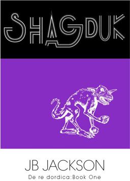 Shagduk (de Re Dordica, Book One)