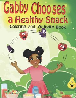 Gabby Chooses a Healthy Snack Coloring and Activity Book
