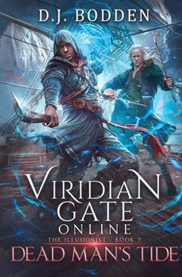 Viridian Gate Online: Dead Man's Tide (the Illusionist Book 2) Viridian Gate Online: Dead Man's Tide (the Illusionist Book 2)