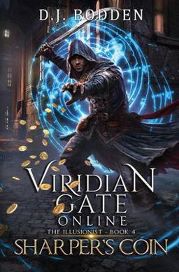 Viridian Gate Online: Sharper's Coin (the Illusionist Book 4) Viridian Gate Online: Sharper's Coin (the Illusionist Book 4)