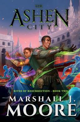 The Ashen City: Rites of Resurrection Book 2