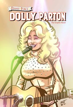 Female Force: Dolly Parton: the Graphic Novel