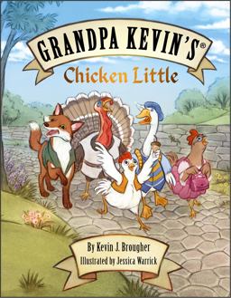 Grandpa Kevin's...Chicken Little