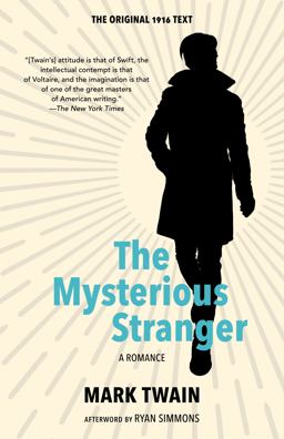 The Mysterious Stranger: a Romance (Warbler Classics Annotated Edition)