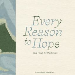 Every Reason to Hope