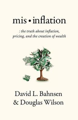 Mis-Inflation The Truth about Inflation, Pricing, and the Creation of Wealth  9781957905099 Front Cover