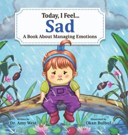 Today, I Feel Sad Today, I Feel Sad