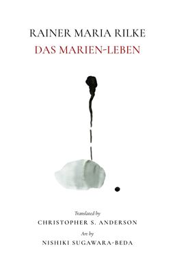 Rainer Maria Rilke - das Marien-Leben