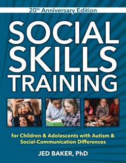 Social Skills Training For Children &amp; Adolescents with Autism &amp; Social-Communication Differences 2nd 9781957984223 Front Cover
