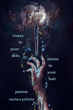 Rivers in Your Skin, Sirens in Your Hair