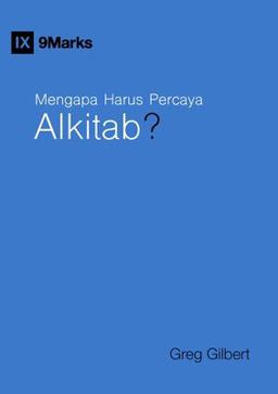 Mengapa Harus Percaya Alkitab? (Why Trust the Bible?) (Indonesian)