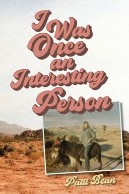 I Was Once an Interesting Person I Was Once an Interesting Person